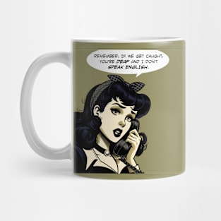 Comic get caught deaf don't speak english Mug